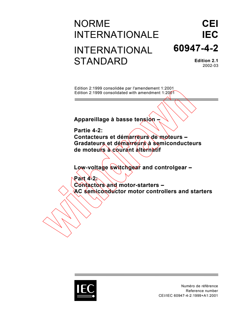 IEC 60947-4-2:1999+AMD1:2001 CSV - Low-voltage switchgear and controlgear - Part 4-2: Contactors and motor-starters - AC semiconductor motor controllers and starters
Released:3/26/2002
Isbn:2831860687