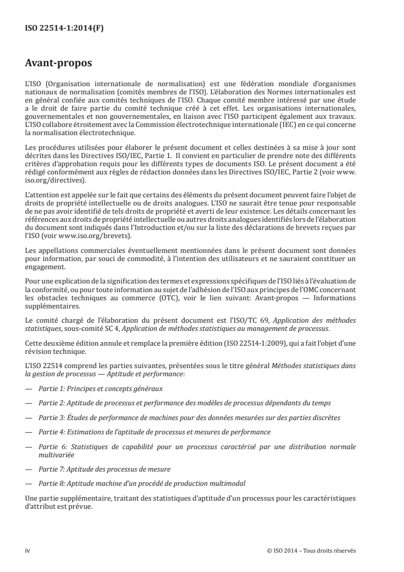 ISO 22514-1:2014 ISO 22514-1:2014 - Méthodes statistiques dans la gestion de processus — Aptitude et performance — Partie 1: Principes et concepts généraux
Released:6/25/2014 - Page 4 preview