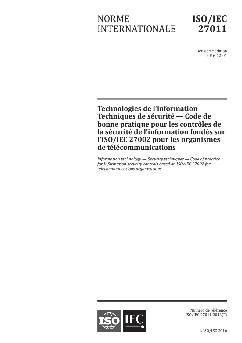 ISO/IEC 27011:2016 - Technologies de l'information — Techniques de sécurité — Code de bonne pratique pour les contrôles de la sécurité de l'information fondés sur l'ISO/IEC 27002 pour les organismes de télécommunications
Released:6/12/2020