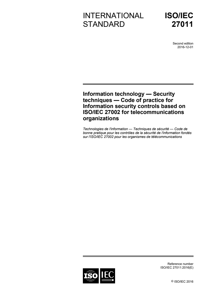 ISO/IEC 27011:2016 - Information technology — Security techniques — Code of practice for Information security controls based on ISO/IEC 27002 for telecommunications organizations
Released:11/23/2016