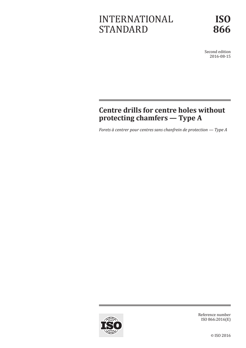 ISO 866:2016 - Centre drills for centre holes without protecting chamfers — Type A
Released:10. 08. 2016