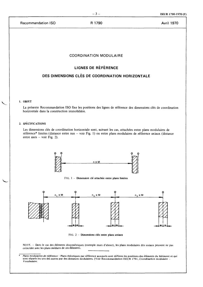 ISO/R 1790:1970 - Modular co-ordination — Reference lines of horizontal controlling co-ordinating dimensions
Released:4/1/1970