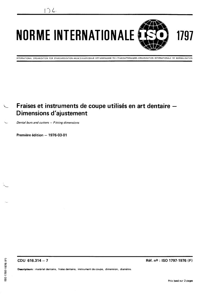 ISO 1797:1976 - Dental burs and cutters — Fitting dimensions
Released:3/1/1976