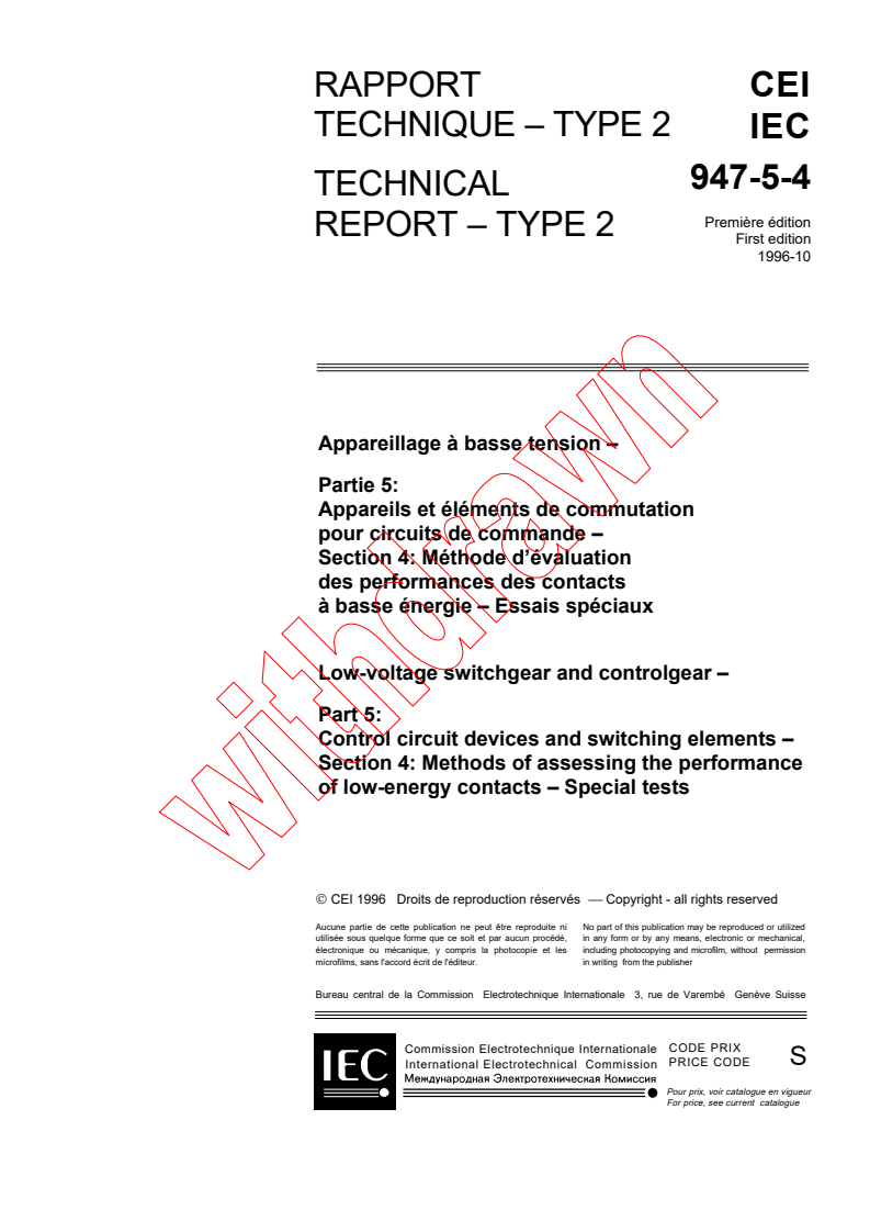 IEC TS 60947-5-4:1996 IEC TS 60947-5-4:1996 - Low-voltage switchgear and controlgear - Part 5: Control circuit devices and switching elements - Section 4: Method of assessing the performance of low energy contacts. Special tests
Released:10/24/1996