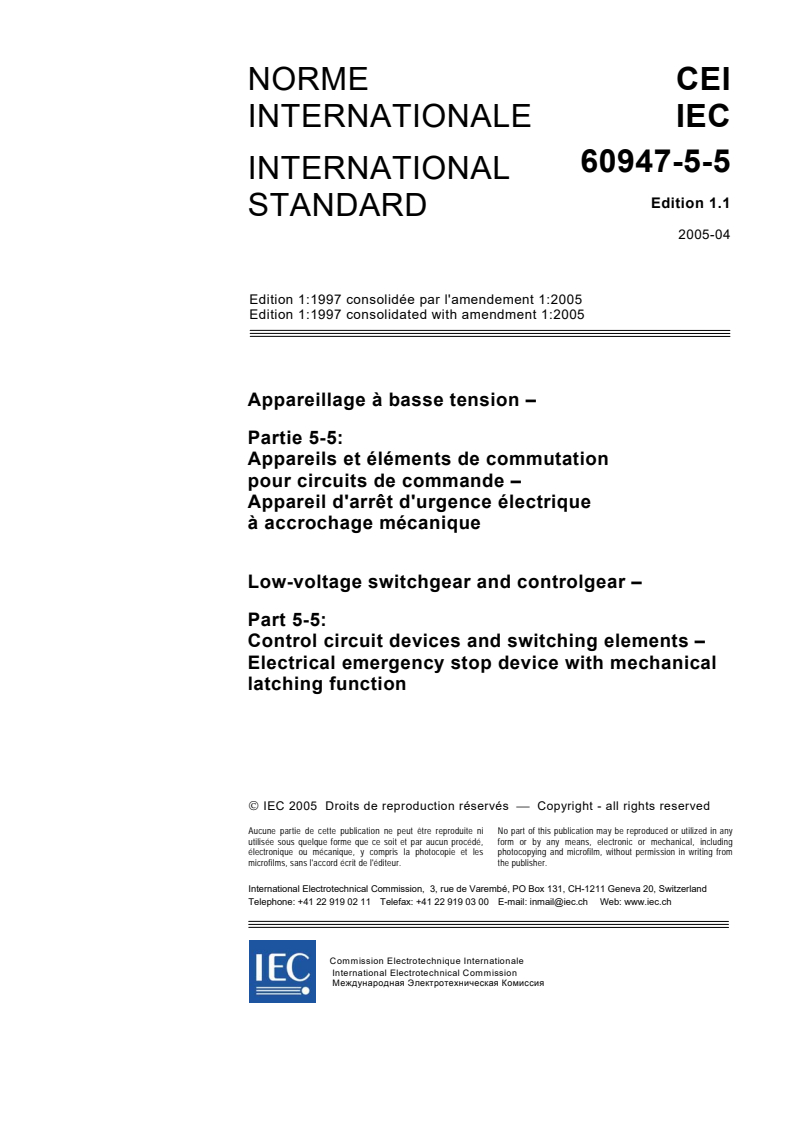 IEC 60947-5-5:1997+AMD1:2005 CSV - Low-voltage switchgear and controlgear - Part 5-5: Control circuit devices and switching elements - Electrical emergency stop device with mechanical latching function
Released:4/6/2005
Isbn:2831878969