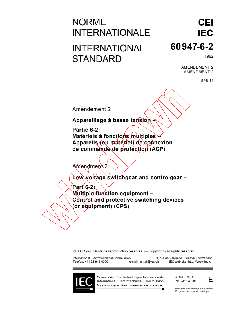 IEC 60947-6-2:1992/AMD2:1998 - Amendment 2 - Low-voltage switchgear and controlgear - Part 6: Multiple function equipment - Section 2: Control and protective switching devices (or equipment) (CPS)
Released:11/16/1998
Isbn:2831845734