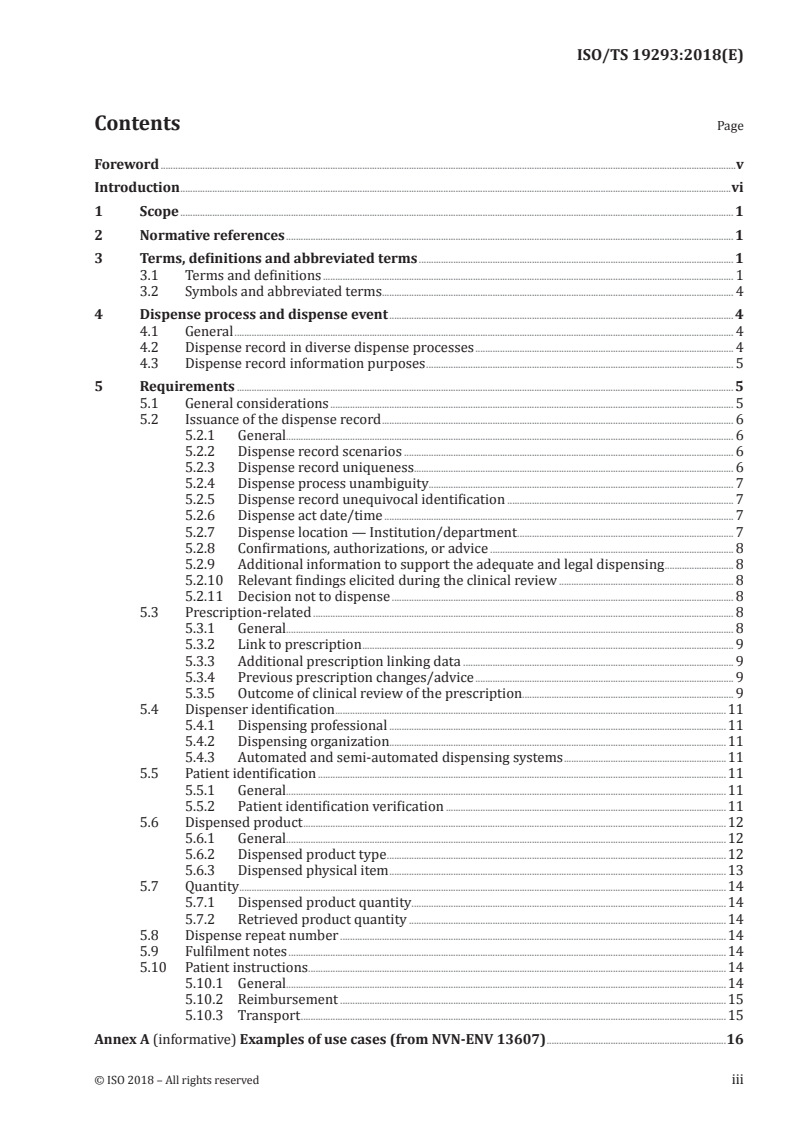 ISO/TS 19293:2018 - Health informatics — Requirements for a record of a dispense of a medicinal product
Released:4/5/2018