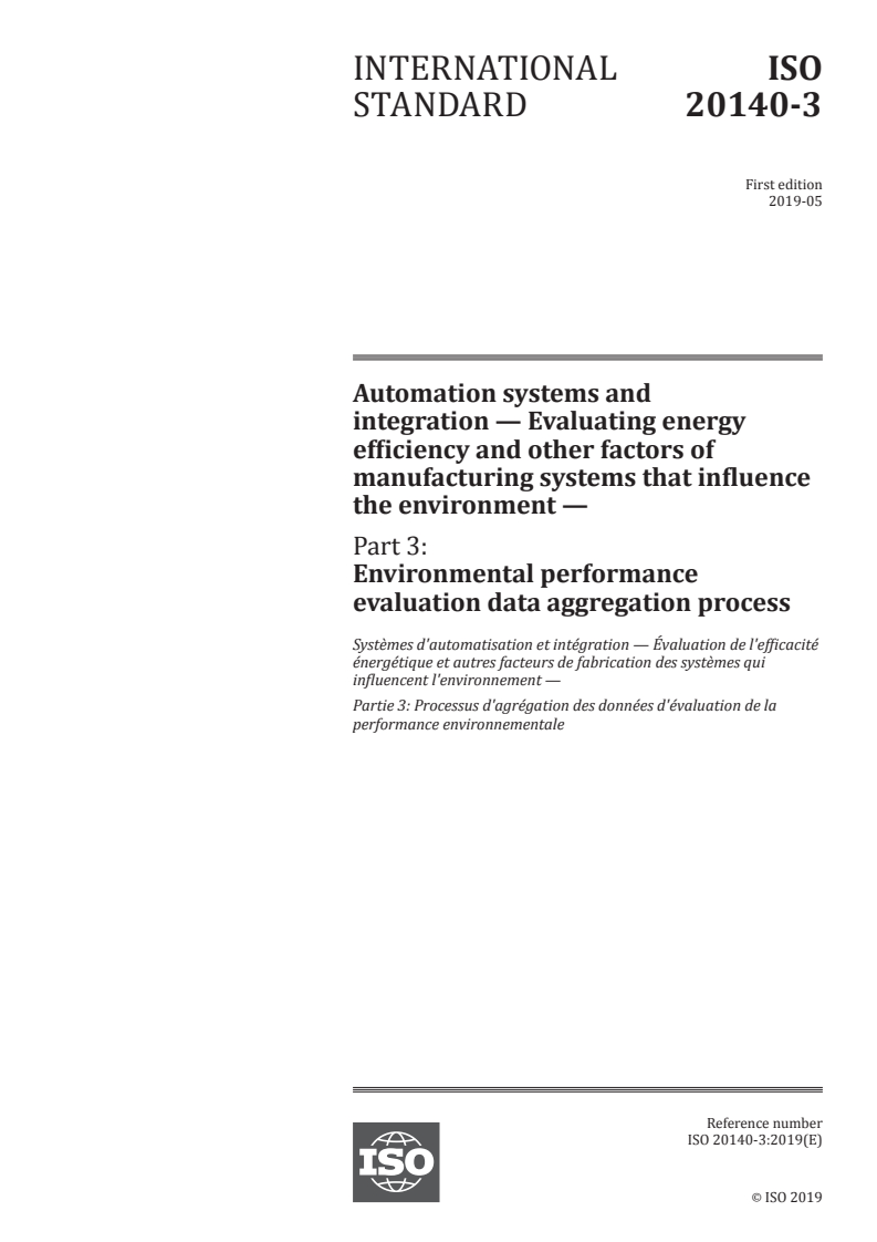 ISO 20140-3:2019 - Automation systems and integration — Evaluating energy efficiency and other factors of manufacturing systems that influence the environment — Part 3: Environmental performance evaluation data aggregation process
Released:5/2/2019