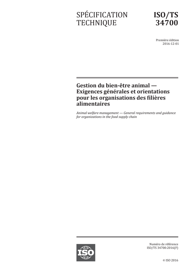 ISO/TS 34700:2016 - Gestion du bien-être animal — Exigences générales et orientations pour les organisations des filières alimentaires
Released:8/16/2017