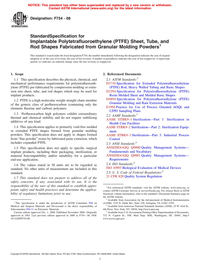 ASTM F754-08 - Standard Specification for  Implantable Polytetrafluoroethylene (PTFE) Sheet, Tube, and Rod Shapes Fabricated from Granular Molding Powders