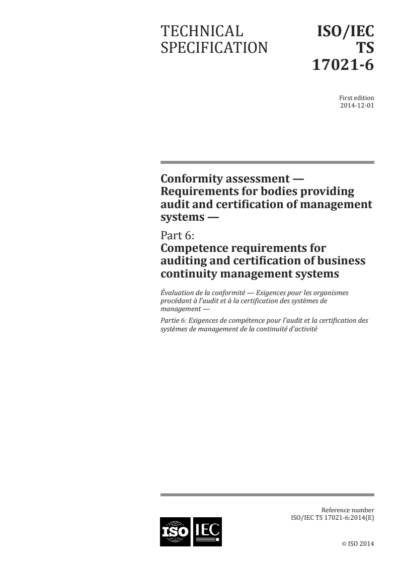 ISO/IEC TS 17021-6:2014 - Conformity assessment — Requirements for bodies providing audit and certification of management systems — Part 6: Competence requirements for auditing and certification of business continuity management systems
Released:11/27/2014