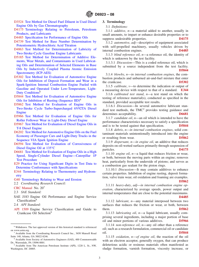 ASTM D6923-08 - Standard Test Method for Evaluation of Engine Oils in a High Speed, Single-Cylinder Diesel Engine&#8212;Caterpillar 1R Test Procedure