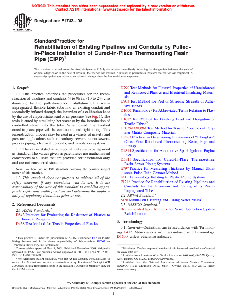 ASTM F1743-08 - Standard Practice for Rehabilitation of Existing Pipelines and Conduits by Pulled-in-Place Installation of Cured-in-Place Thermosetting Resin Pipe (CIPP)