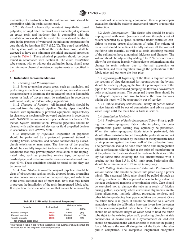 ASTM F1743-08 - Standard Practice for Rehabilitation of Existing Pipelines and Conduits by Pulled-in-Place Installation of Cured-in-Place Thermosetting Resin Pipe (CIPP)