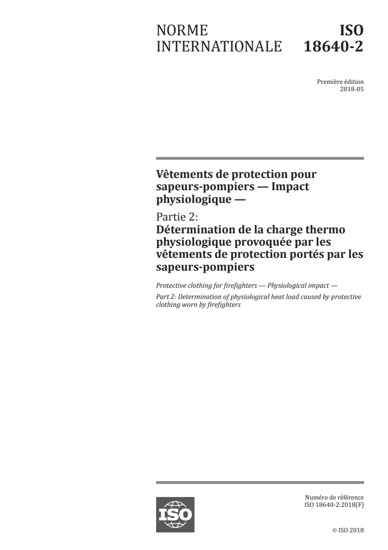 ISO 18640-2:2018 - Vêtements de protection pour sapeurs-pompiers — Impact physiologique — Partie 2: Détermination de la charge thermo physiologique provoquée par les vêtements de protection portés par les sapeurs-pompiers
Released:11/29/2018