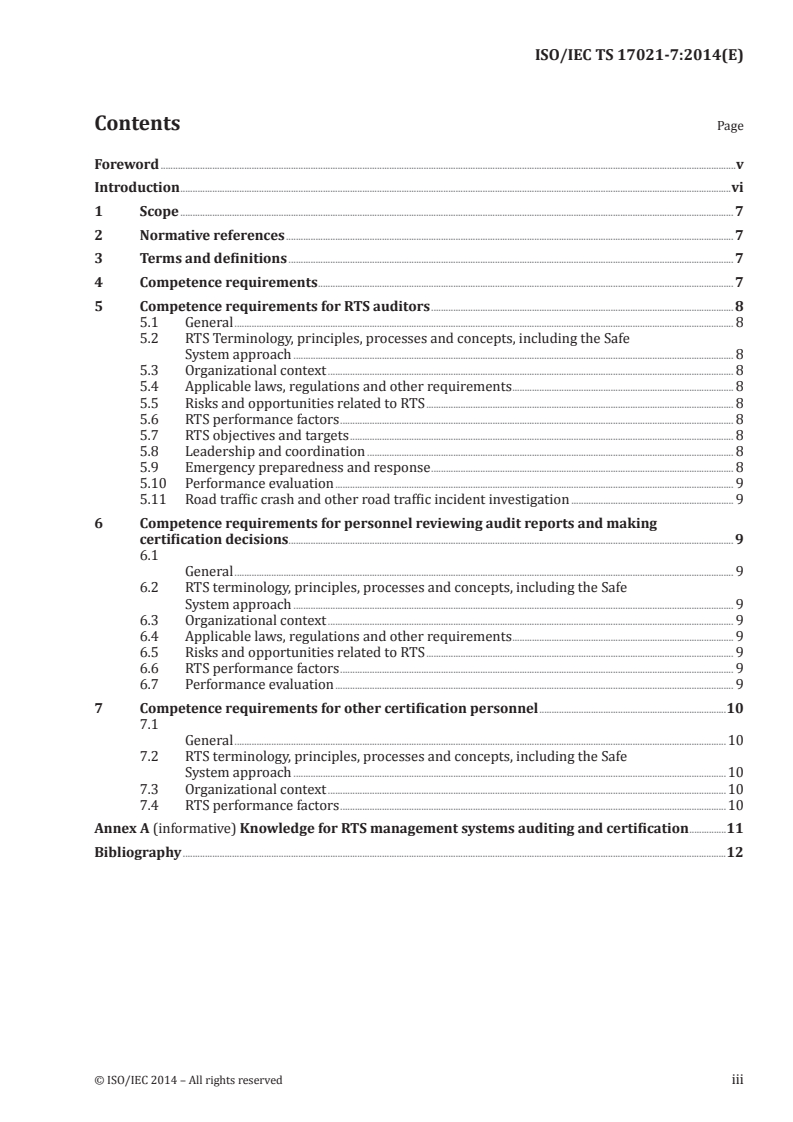 ISO/IEC TS 17021-7:2014 - Conformity assessment — Requirements for bodies providing audit and certification of management systems — Part 7: Competence requirements for auditing and certification of road traffic safety management systems
Released:10/15/2014