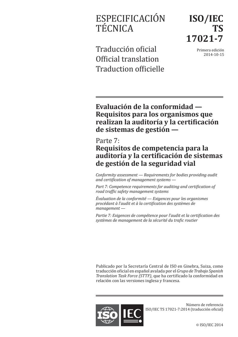 ISO/IEC TS 17021-7:2014 - Conformity assessment — Requirements for bodies providing audit and certification of management systems — Part 7: Competence requirements for auditing and certification of road traffic safety management systems
Released:4/24/2017