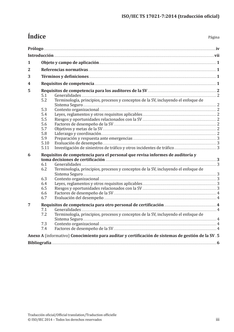 ISO/IEC TS 17021-7:2014 - Conformity assessment — Requirements for bodies providing audit and certification of management systems — Part 7: Competence requirements for auditing and certification of road traffic safety management systems
Released:4/24/2017