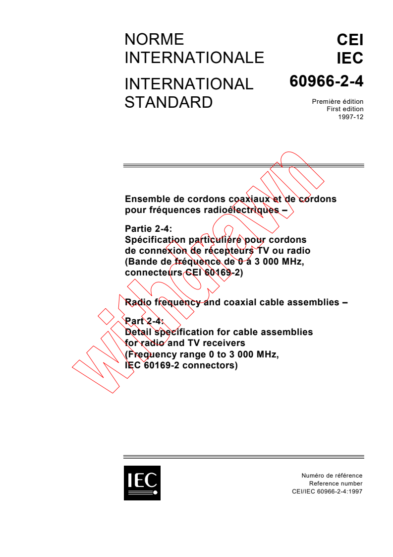 IEC 60966-2-4:1997 - Radio frequency and coaxial cable assemblies - Part 2-4: Detail specification for cable assemblies for radio and TV receivers (Frequency range 0 to 3000 MHz, IEC 60169-2 connectors)
Released:12/11/1997
Isbn:2831841151