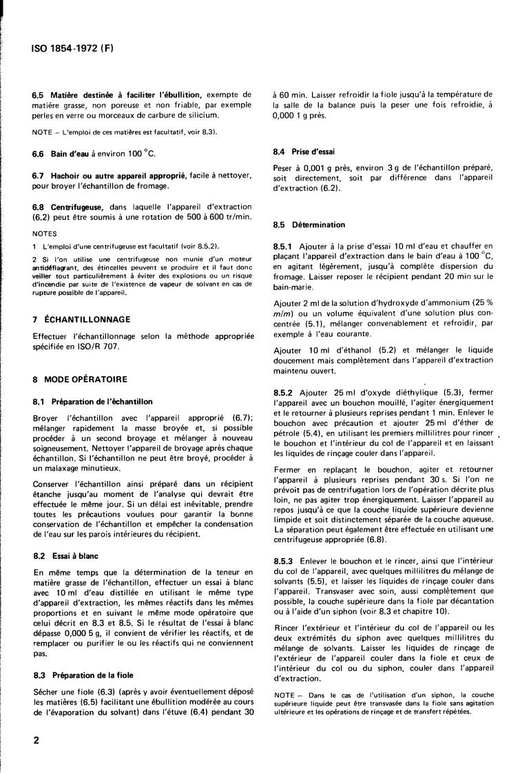 ISO 1854:1972 ISO 1854:1972 - Whey cheese — Determination of fat content (Reference method)
Released:12/1/1972 - Page 4 preview