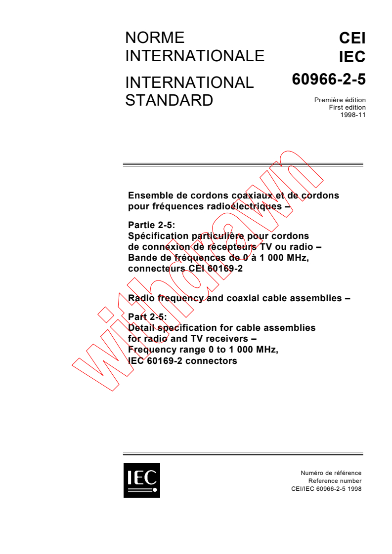 IEC 60966-2-5:1998 - Radio frequency and coaxial cable assemblies - Part 2-5: Detail specification for cable assemblies for radio and TV receivers - Frequency range 0 to 1 000 MHz, IEC 60169-2 connectors
Released:11/16/1998
Isbn:2831845483