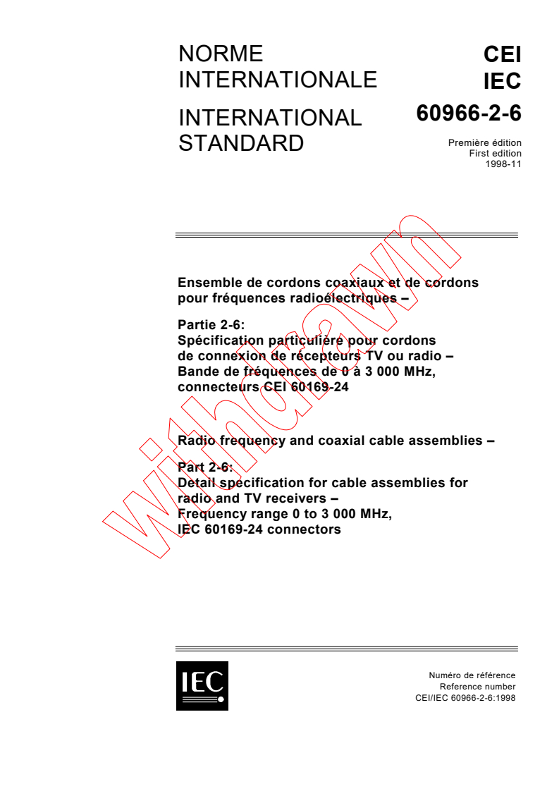 IEC 60966-2-6:1998 - Radio frequency and coaxial cable assemblies - Part 2-6: Detail specification for cable assemblies for radio and TV receivers - Frequency range 0 to 3 000 MHz, IEC 60169-24 connectors
Released:11/16/1998
Isbn:2831845475