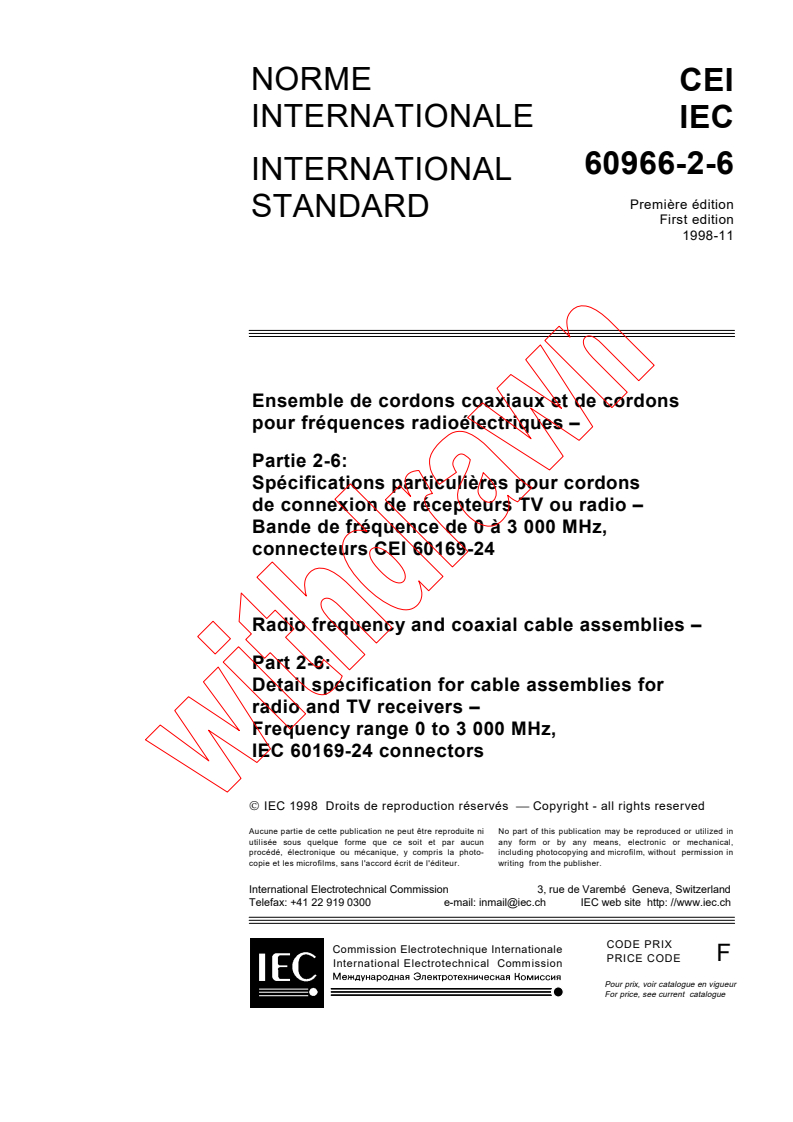 IEC 60966-2-6:1998 - Radio frequency and coaxial cable assemblies - Part 2-6: Detail specification for cable assemblies for radio and TV receivers - Frequency range 0 to 3 000 MHz, IEC 60169-24 connectors
Released:11/16/1998
Isbn:2831845475
