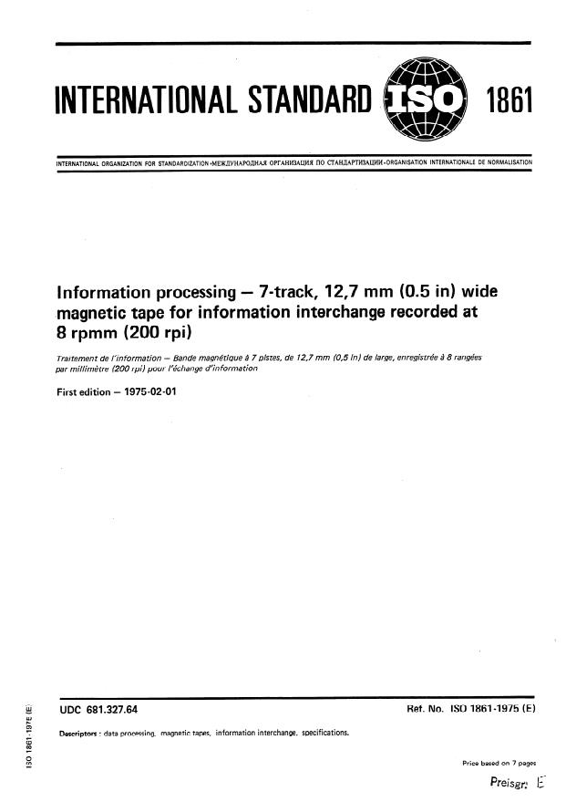 ISO 1861:1975 - Information processing -- 7- track, 12,7 mm (0.5 in) wide magnetic tape for information interchange recorded at 8 rpmm (200 rpi)