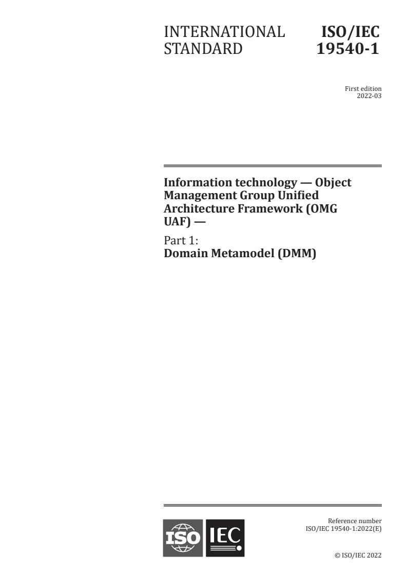 ISO/IEC 19540-1:2022 - Information technology — Object Management Group Unified Architecture Framework (OMG UAF) — Part 1: Domain Metamodel (DMM)
Released:3/21/2022