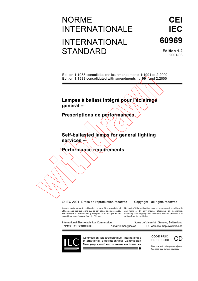 IEC 60969:1988+AMD1:1991+AMD2:2000 CSV - Self-ballasted lamps for general lighting services - Performance requirements
Released:3/22/2001
Isbn:2831856450