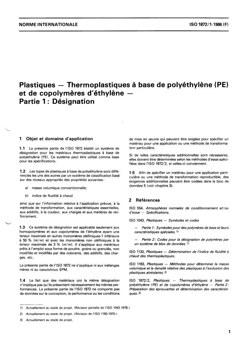 ISO 1872-1:1986 - Plastics — Polyethylene (PE) and ethylene copolymer thermoplastics — Part 1: Designation
Released:9/4/1986