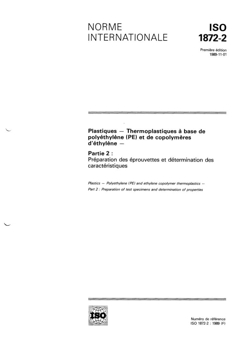 ISO 1872-2:1989 - Plastics — Polyethylene (PE) and ethylene copolymer thermoplastics — Part 2: Preparation of test specimens and determination of properties
Released:10/12/1989