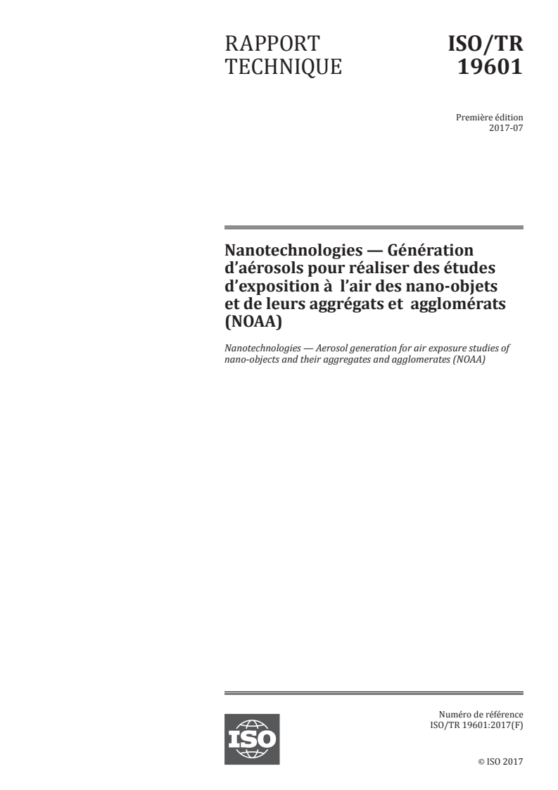 ISO/TR 19601:2017 - Nanotechnologies — Génération d'aérosols pour réaliser des études d'exposition à  l'air des nano-objets et de leurs aggrégats et  agglomérats (NOAA)
Released:8/16/2017