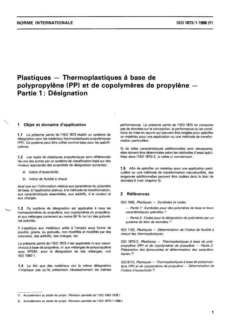 ISO 1873-1:1986 - Plastics — Polypropylene (PP) and propylene-copolymer thermoplastics — Part 1: Designation
Released:9/25/1986