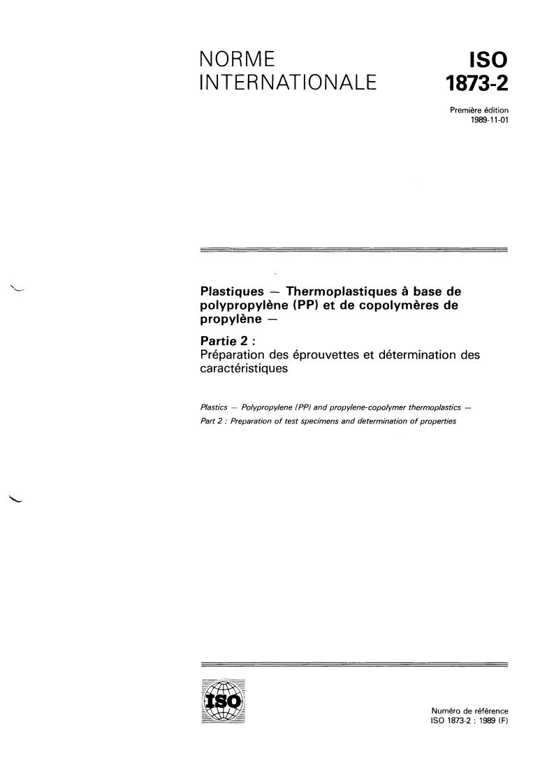 ISO 1873-2:1989 - Plastics — Polypropylene (PP) and propylene-copolymer thermoplastics — Part 2: Preparation of test specimens and determination of properties
Released:10/12/1989