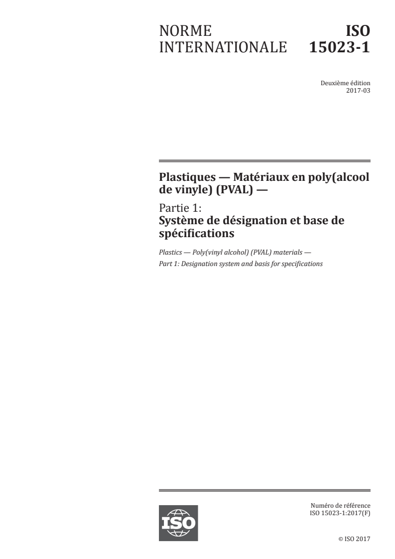 ISO 15023-1:2017 - Plastiques — Matériaux en poly(alcool de vinyle) (PVAL) — Partie 1: Système de désignation et base de spécifications
Released:3/23/2017