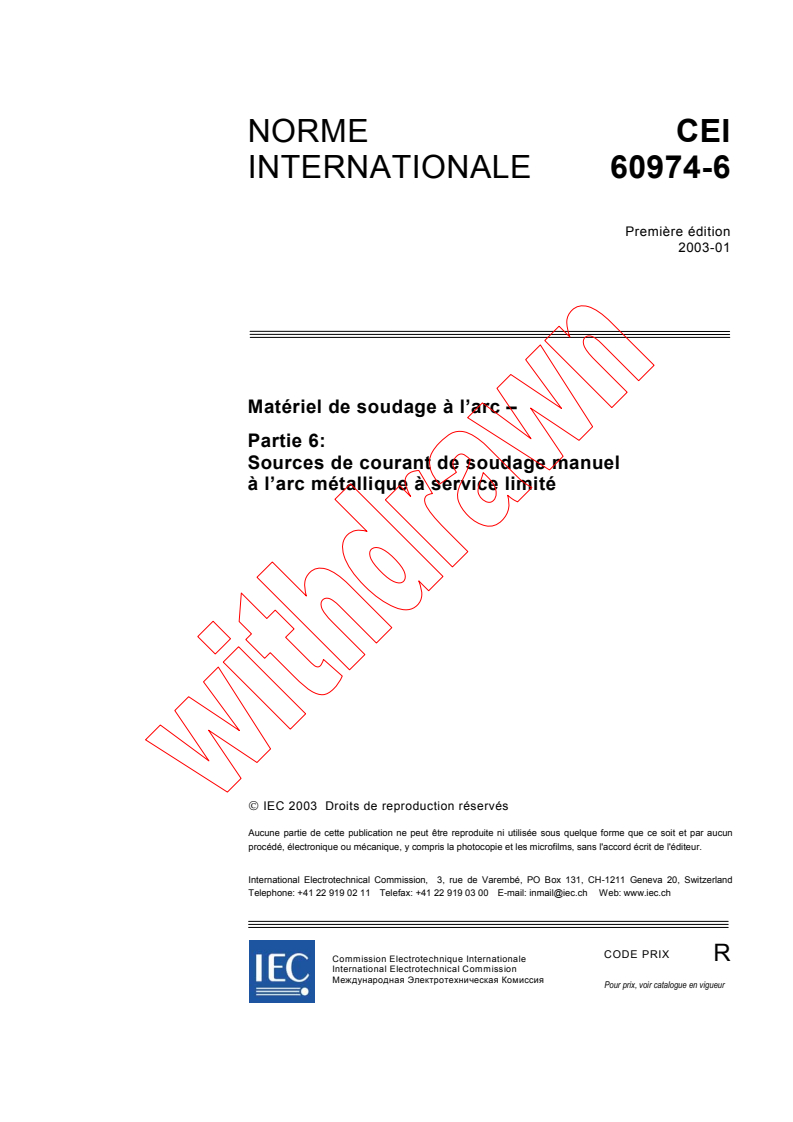 IEC 60974-6:2003 - Matériel de soudage à l'arc - Partie 6: Sources de courant de soudage manuel à l'arc métallique à service limité
Released:1/30/2003