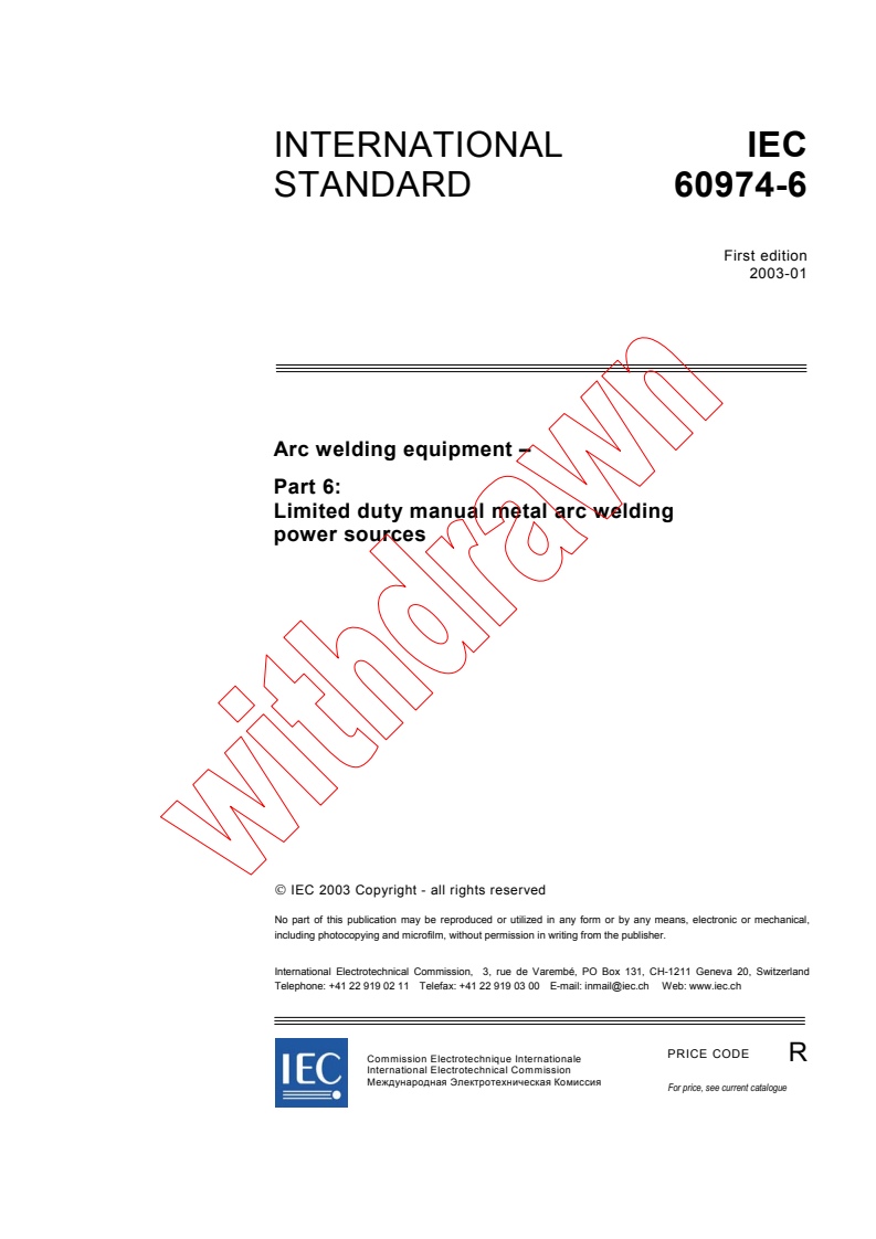 IEC 60974-6:2003 - Arc welding equipment - Part 6: Limited duty manual metal arc welding power sources
Released:1/30/2003