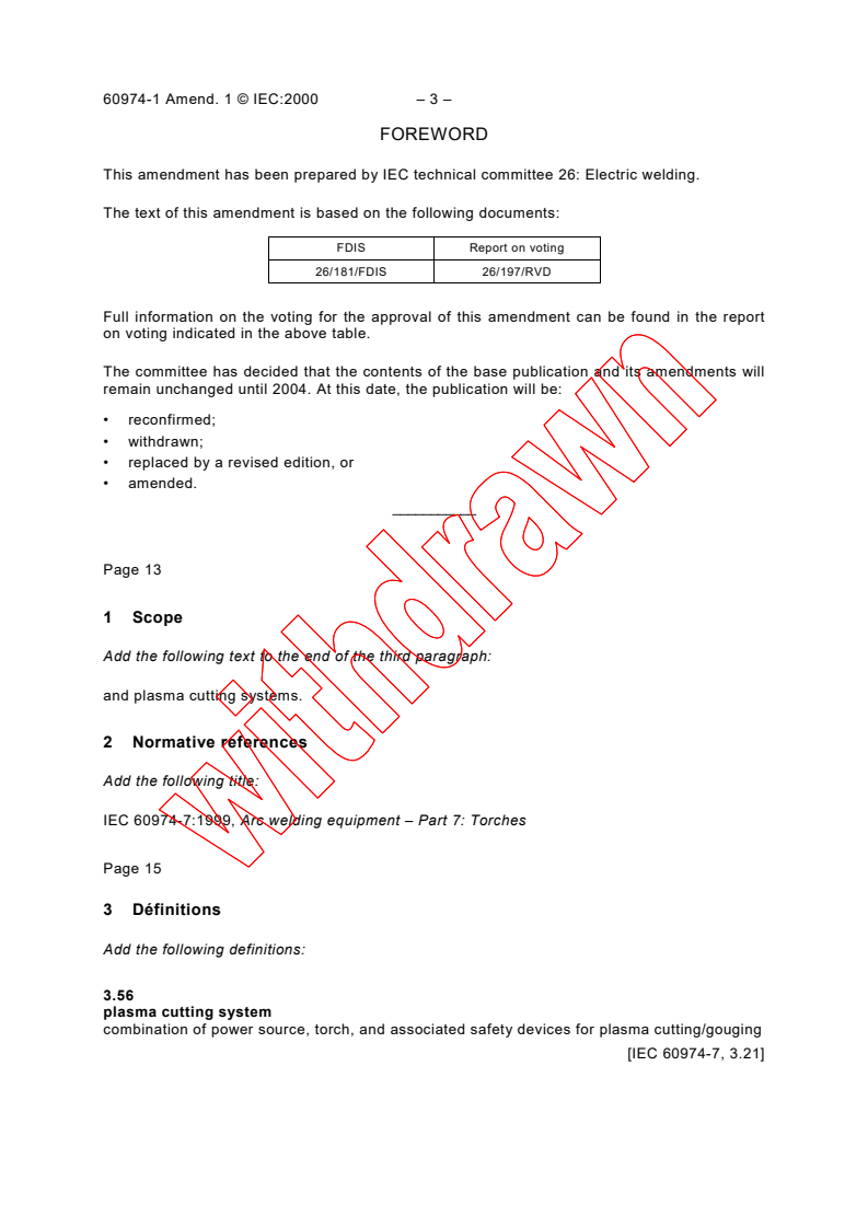 IEC 60974-1:1998/AMD1:2000 - Amendment 1 - Arc welding equipment - Part 1: Welding power sources
Released:3/21/2000
Isbn:2831851939