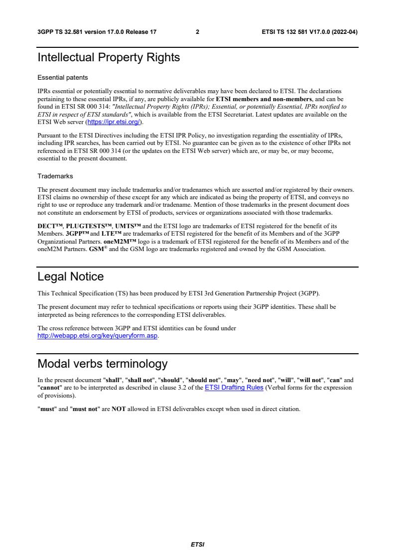 ETSI TS 132 581 V17.0.0 (2022-04) ETSI TS 132 581 V17.0.0 (2022-04) - Universal Mobile Telecommunications System (UMTS); LTE; Telecommunication management; Home Node B (HNB) Operations, Administration, Maintenance and Provisioning (OAM&P); Concepts and requirements for Type 1 interface HNB to HNB Management System (HMS) (3GPP TS 32.581 version 17.0.0 Release 17)