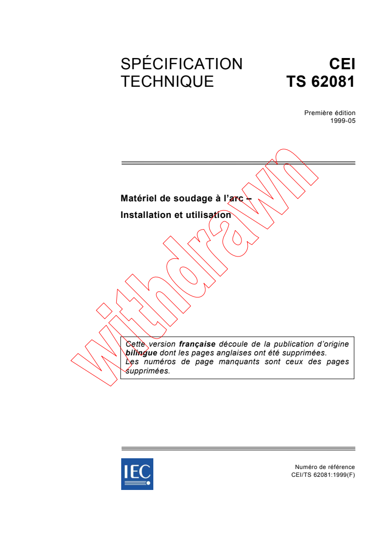 IEC TS 62081:1999 - Matériel de soudage à l'arc - Installation et utilisation
Released:5/7/1999