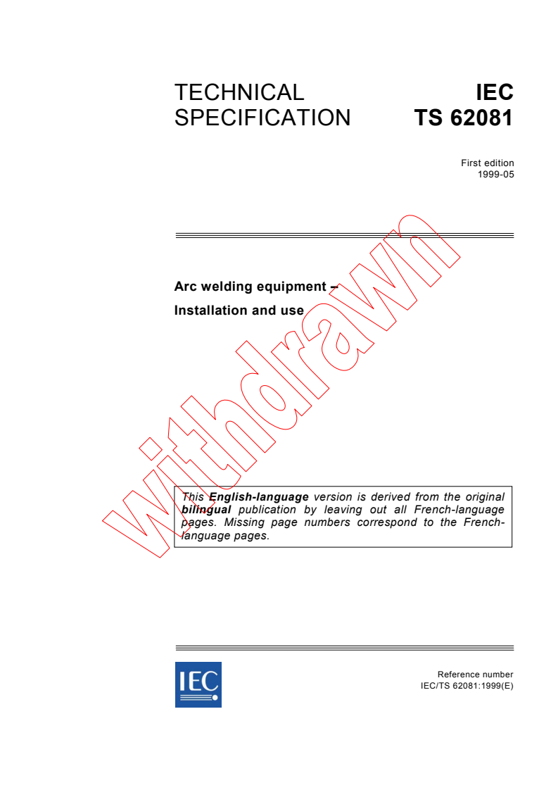 IEC TS 62081:1999 - Arc welding equipment - Installation and use
Released:5/7/1999