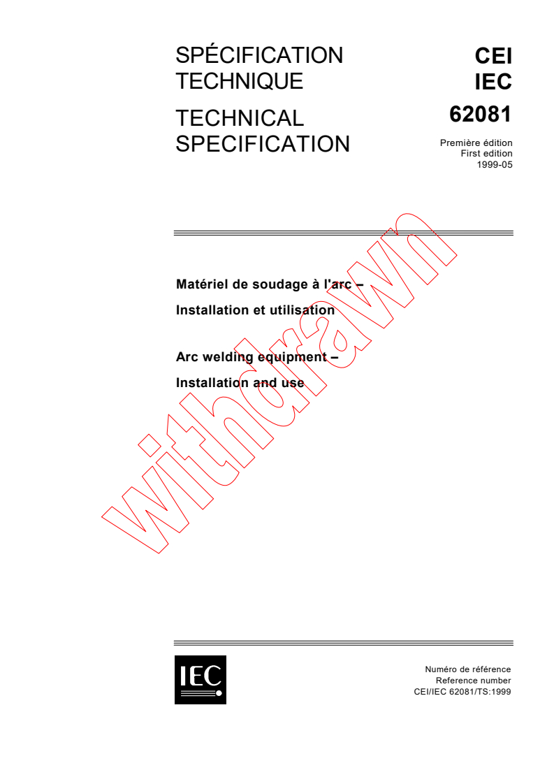 IEC TS 62081:1999 - Arc welding equipment - Installation and use
Released:5/7/1999
Isbn:2831847141