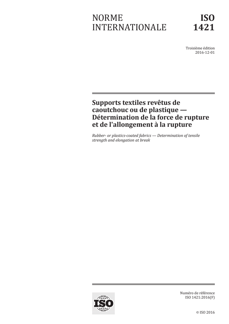 ISO 1421:2016 ISO 1421:2016 - Supports textiles revêtus de caoutchouc ou de plastique — Détermination de la force de rupture et de l'allongement à la rupture
Released:11/9/2017 - Page 1 preview