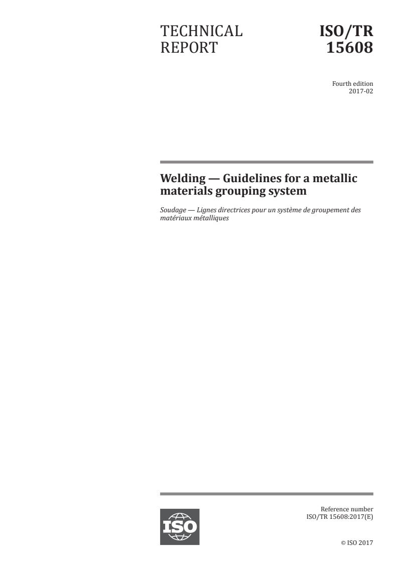 ISO/TR 15608:2017 - Welding — Guidelines for a metallic materials grouping system
Released:2/1/2017