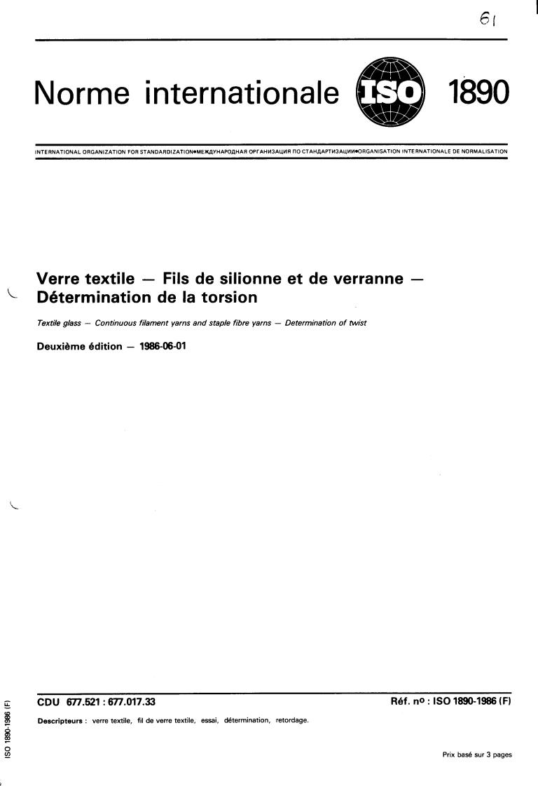 ISO 1890:1986 - Textile glass — Continuous filament yarns and staple fibre yarns — Determination of twist
Released:6/5/1986