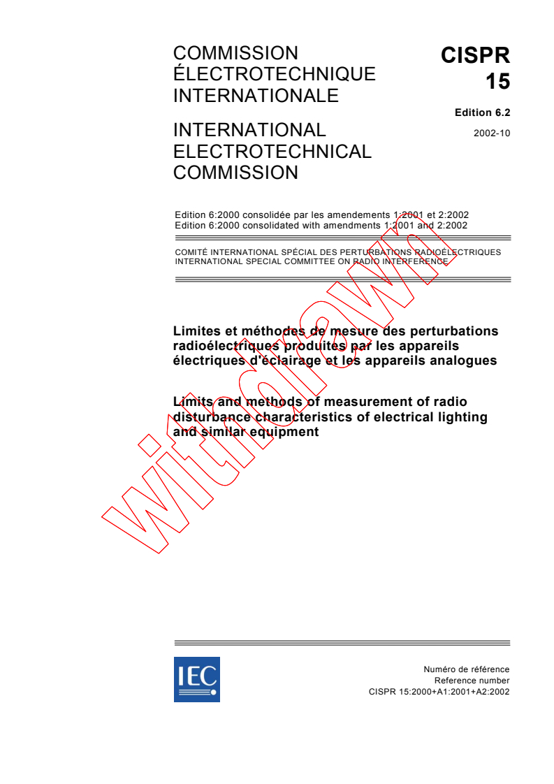 CISPR 15:2000+AMD1:2001+AMD2:2002 CSV - Limits and methods of measurement of radio disturbance        characteristics of electrical lighting and similar equipment
Released:10/30/2002
Isbn:2831865697