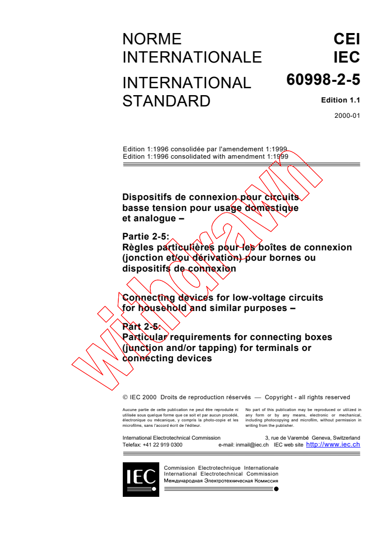 IEC 60998-2-5:1996+AMD1:1999 CSV - Connecting devices for low-voltage circuits for household and similar purposes - Part 2-5: Particular requirements for connecting boxes (junction and/or tapping) for terminals or connecting devices
Released:1/21/2000
Isbn:2831850630