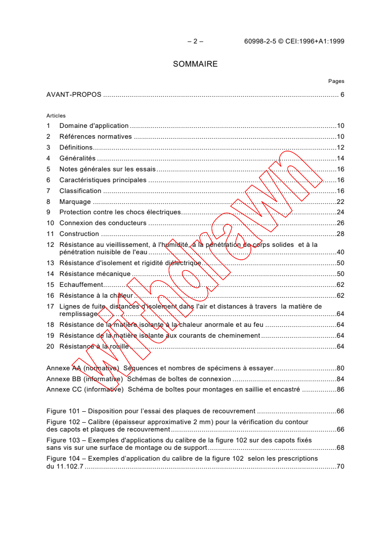 IEC 60998-2-5:1996 IEC 60998-2-5:1996+AMD1:1999 CSV - Connecting devices for low-voltage circuits for household and similar purposes - Part 2-5: Particular requirements for connecting boxes (junction and/or tapping) for terminals or connecting devices
Released:1/21/2000
Isbn:2831850630 - Page 4 preview
