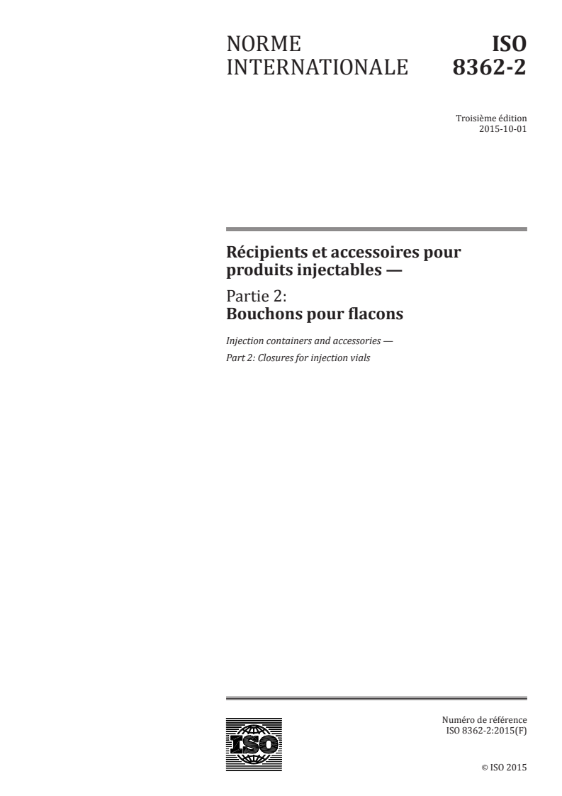 ISO 8362-2:2015 - Récipients et accessoires pour produits injectables — Partie 2: Bouchons pour flacons
Released:9/30/2015
